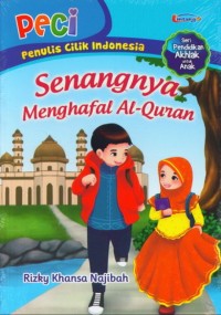 Penulis Cilik Indonesia (PECI): Senangnya Menghafal Al-Quran