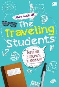 The Traveling Students: Belajar Bertualang di Delapan Negara