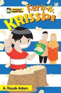Kecil-Kecil Pengusaha jadi Sukses: Keripik Krisspi