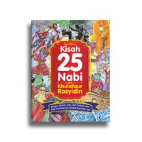 Kisah 25 Nabi dan Khulafaur Rasyidin