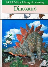 A Child's First Library of Learning: Dinosaurs