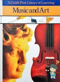 A Child's First Library of Learning: Music and Art