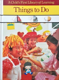 A Child's First Library  of Learning: Things to Do