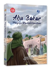 Abu Bakar: Penjaga Risalah Kenabian