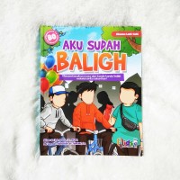Aku Sudah Baligh: Memperkenalkan masa dan tanda-tanda baligh melalui cerita sehari-hari