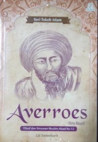 Seri Tokoh Islam: Averroes (Ibnu Rusyd) Filsuf dan Ilmuwan Muslim Abad ke-12