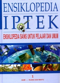 Ensiklopedia IPTEK 1: Bumi dan Ruang Waktu