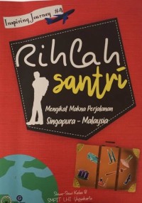 Rihlah Santri: Mengikat Makna Perjalanan Singapura - Malaysia