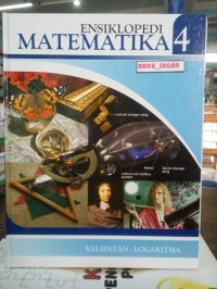 Ensiklopedi Matematika 4: Kelipatan-Logaritma