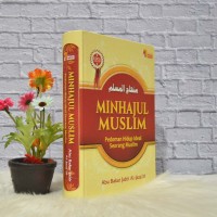 Manhajul Muslim: Pedoman Hidup Ideal Seorang Muslim