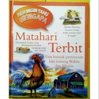 Aku Ingin Tahu Mengapa: Matahari Terbit