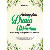 Seimbangkan Dunia dan Akhiratmu