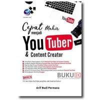 Cepat Mahir Menjadi YouTuber dan Content Creator