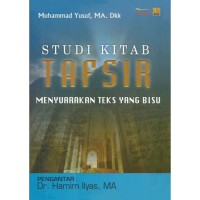 Studi Kitab Tafsir: Menyuarakan teks yang bisu