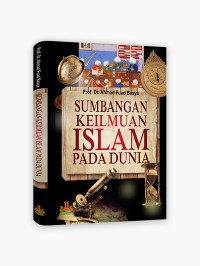Sumbangan Keilmuan Islam Pada Dunia