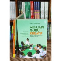 Menjadi Guru Kreatif: Praktik-praktik pembelajaran di sekolah inklusif