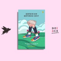 Berpikir dan Bertindak Cepat