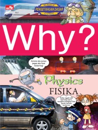 Why? Physics: Fisika