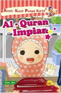 Kecil-Kecil Punya Karya: Al-Quran Impian