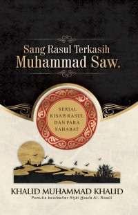 Sang Rasul Terkasih: Muhammad Saw