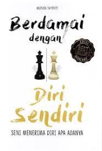Berdamai dengan Diri Sendiri : Seni Menerima Diri Apa Adanya