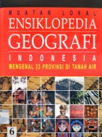 Ensiklopedia Geografi Indonesia: Mengenal 33 Provinsi di Tanah Air