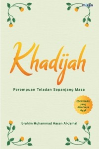 Khadijah: Perempuan Teladan Sepanjang Masa