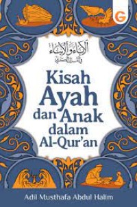 Kisah Ayah dan Anak dalam Al-Qur'an