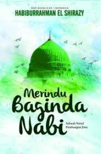 Merindu Baginda Nabi: Sebuah novel pembangun jiwa