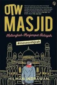 OTW Masjid: Melangkah Menjemput Hidayah