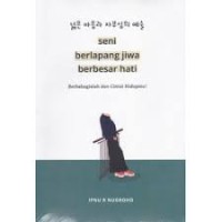 Seri Berlapang Jiwa Berbesar Hati