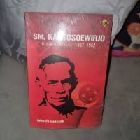SM. Kartosoewirjo: Biografi Singkat 1907-1962