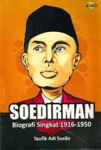 Soedirman: Biografi Singkat 1916-1950