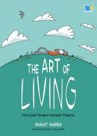 The Art of Living: Menjadi Mindful dengan Playful