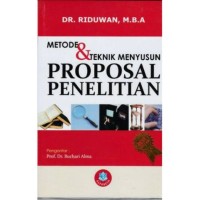 Metode dan Teknik Menyusun Proposal Penelitian