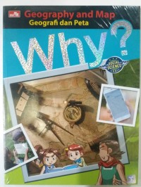 Why? Geography and Map: Geografi dan peta