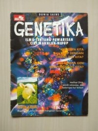 Genetika: Ilmu tentang pewarisan ciri makhluk hidup