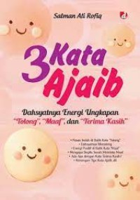 Tiga Kata Ajaib: Dahsyatnya energi ungkapan 