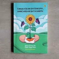 Tingkatkan Potensimu, Hancurkan Batasanmu