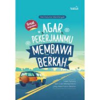 Agar Pekerjaanmu Membawa Berkah
