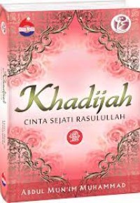 Khadijah: Cinta sejati Rasulullah