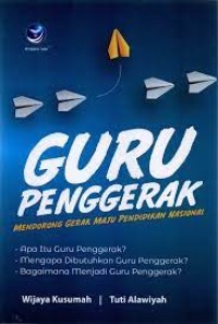 Guru Penggerak: Mendorong gerak maju pendidikan nasional