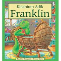 Kelahiran Adik Franklin