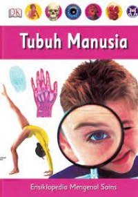 Ensiklopedia Mengenal Sains: Tubuh Manusia