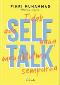 Self Talk: Tidak Ada Yang Menuntutmu Sempurna