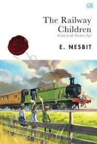 The Railway Children= Anak-anak Kereta Api