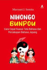 Nihongo Bunpou: Cara Cepat Kuasai Tata Bahasa dan Percakapan Bahasa Jepang