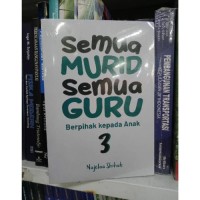 Semua Murid Semua Guru: Berpihak kepada anak