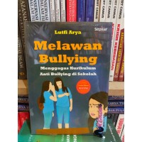 Melawan Bullying: Menggagas kurikulum anti bullying di sekolah