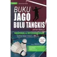 Buku Jago Bulu Tangkis Nasional dan Internasional untuk Pemula